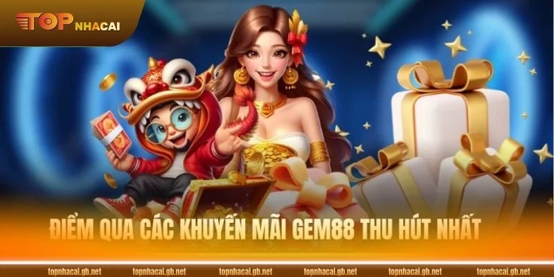 Khuyến mãi giá trị được cung cấp trên các sảnh chơi của GEM88.