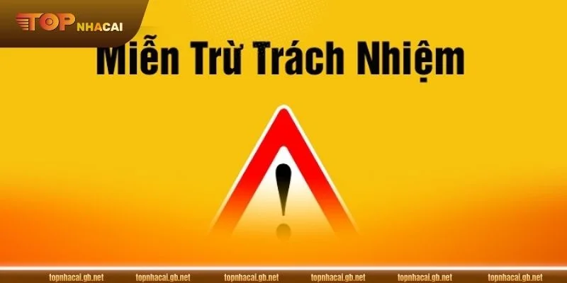 Người chơi nên tìm hiểu chính sách miễn trừ trách nhiệm tại Top Nhà Cái trước khi tham gia.