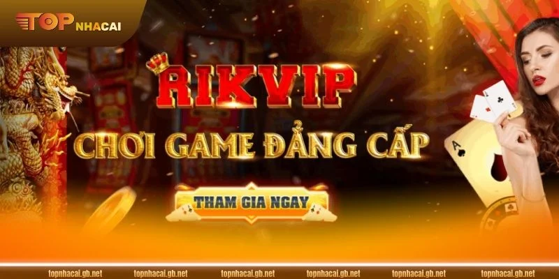 RIKVIP là cái tên nhà cái đã vô cùng quen thuộc.
